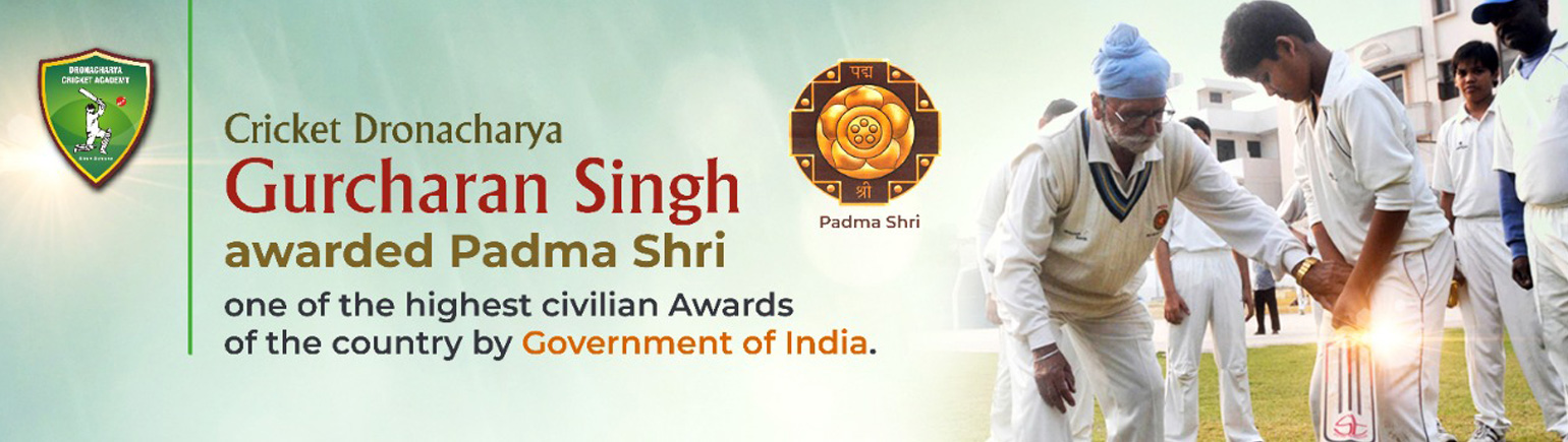 Gurcharan Singh, Padam Shri Awardee, Dronacharya Cricket Academy