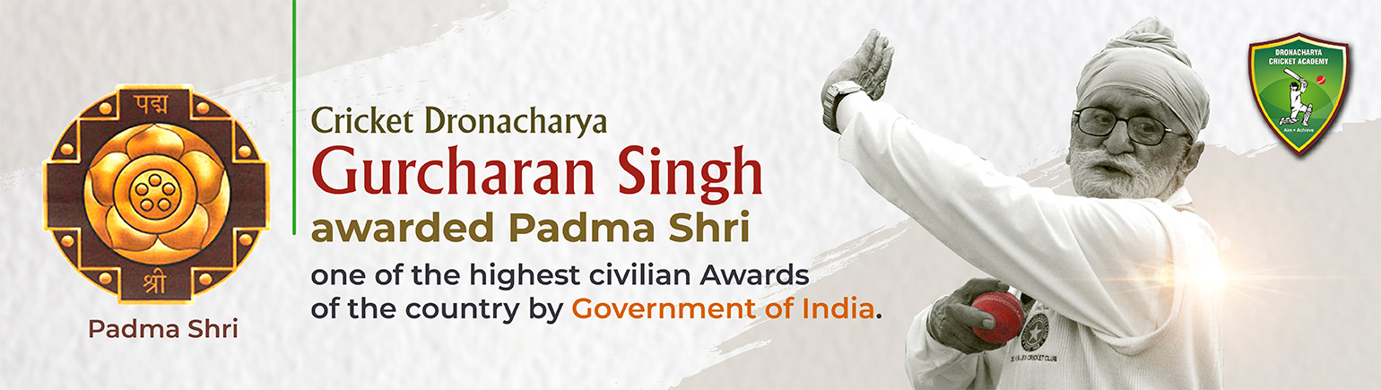 Gurcharan Singh, Padam Shri Awardee, Dronacharya Cricket Academy